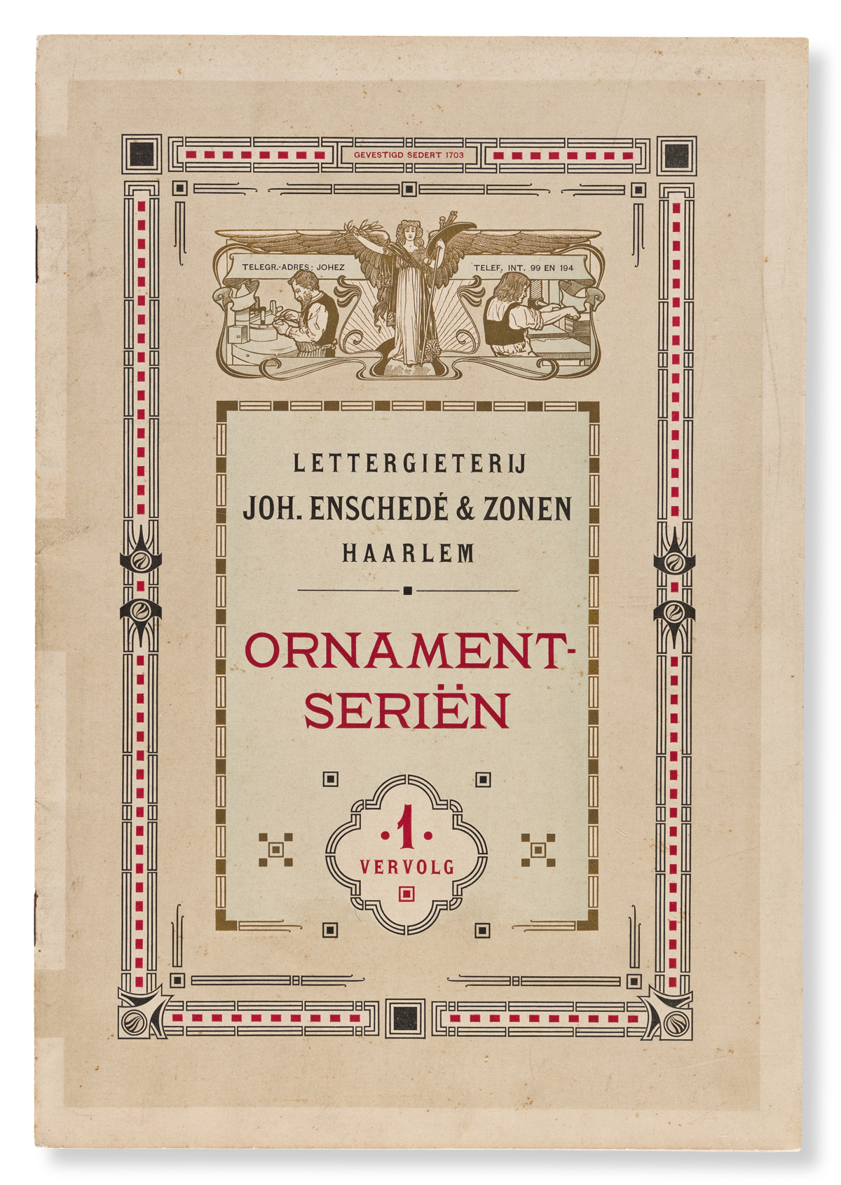 [SPECIMEN BOOK — JOHAN ENSCHEDÉ]. Ornament-Seriën, 1 Vervolg. Joh. Enschedé en Zonen, Haarlem, 1908.